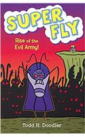 Rise of the Evil Army (Super Fly)