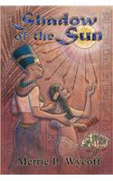 Shadow of the Sun: Volume 1 of the Shadow Saga