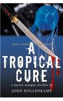 Tropical Cure