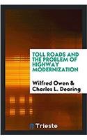 Toll Roads and the Problem of Highway Modernization