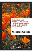 Chemical and Physical Analysis of Milk, Condensed Milk, and Infants' Milk-Foods