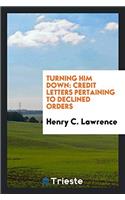 TURNING HIM DOWN: CREDIT LETTERS PERTAIN