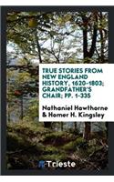 True Stories from New England History, 1620-1803
