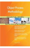 Object Process Methodology A Complete Guide - 2019 Edition