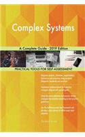 Complex Systems A Complete Guide - 2019 Edition