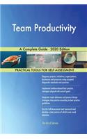 Team Productivity A Complete Guide - 2020 Edition