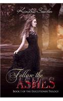 Follow the Ashes