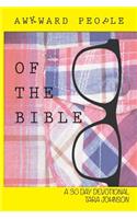 Awkward People of The Bible
