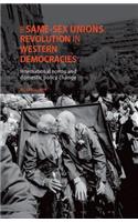 Same-Sex Unions Revolution in Western Democracies: International Norms and Domestic Policy Change