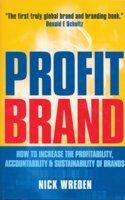 rofit Brand (How To Increase The Profitability, Accountability & Sustainability Of Brands)