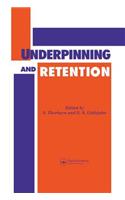 Underpinning and Retention