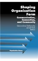 Shaping Organization Form