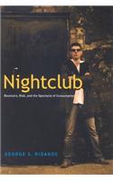 Nightclub: Bouncers, Risk, and the Spectacle of Consumption