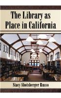 Library as Place in California