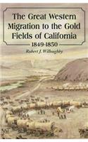 Great Western Migration to the Gold Fields of California, 1849-1850