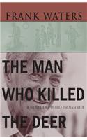 Man Who Killed The Deer: A Novel of Pueblo Indian Life