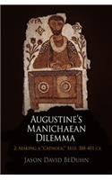 Augustine's Manichaean Dilemma, Volume 2