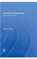 Limits of Regionalism: Nafta's Labour Accord