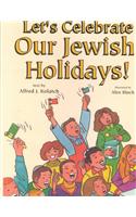 Let's Celebrate Our Jewish Holidays!