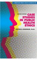 Case Studies in Public Health Ethics