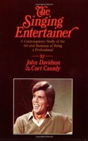 SINGING ENTERTNR DAVIDSON CASADY: A Contemporary Study of the Art and Business of Being a Professional