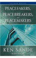 Peacefakers, Peacebreakers, and Peacemakers Leader Guide