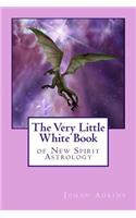 Very Little White Book of New Spirit Astrology