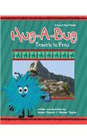 Hug-A-Bug Travels to Peru