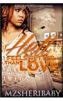 Hell Feels Better Than Love