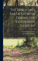 Bench and bar of Georgia During the Eighteenth Century