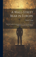 A Wall-Street Bear in Europe