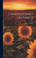 L'Amenagemnet Des Forets