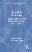 Be Visible or Vanish