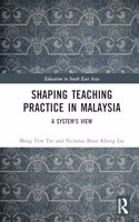 Shaping Teaching Practice in Malaysia