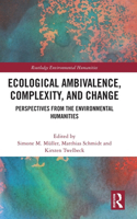 Ecological Ambivalence, Complexity, and Change