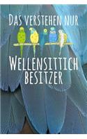 Das verstehen nur Wellensittich Besitzer