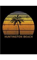 Huntington Beach: California Notebook Lined College Ruled Paper For Taking Notes. Stylish Journal Diary 8.5 x 11 Inch Soft Cover. For Home, Work Or School.