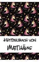 Kritzelbuch von Matthäus: Kritzel- und Malbuch mit leeren Seiten für deinen personalisierten Vornamen