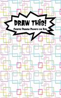 Draw This!: 100 Drawing Prompts to Boost Creativity - Rainbow Squares - Version 4