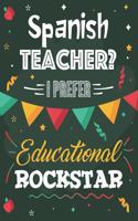 Spanish Teacher? I Prefer Educational Rockstar