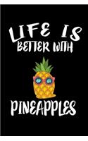 Life Is Better With Pineapples: Animal Nature Collection