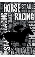 Horse Racing Journal: Cool Blank Lined Horse Racing Lovers Notebook for Jockey and Trainer