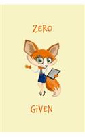 Zero 'fox' Given