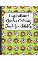 Inspirational Quotes Coloring Book for Adults!: A Large Booklet and Journal for Adults Kids and Teens with 60 Inspiring and Motivational Quotes Designed Within Mandala Coloring Pages
