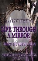 Life Through a Mirror: When Murder Calls Lib/E
