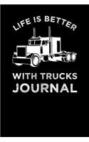 Life Is Better With Trucks Journal