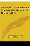 Memoires De Madame La Comtesse De M- Avant Sa Retraite (1740)