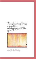 The Adventure of Living; A Subjective Autobiography (1860-1922)