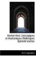 Recherches Zool.Ogiques Et Anatomiques Mollusques Opistobranches