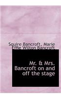 Mr. & Mrs. Bancroft on and Off the Stage